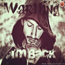 Warning - I Am Back